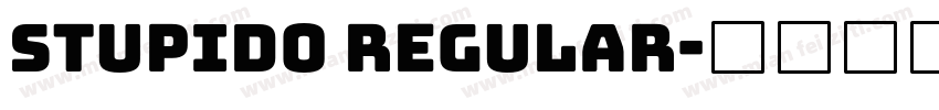 Stupido Regular字体转换